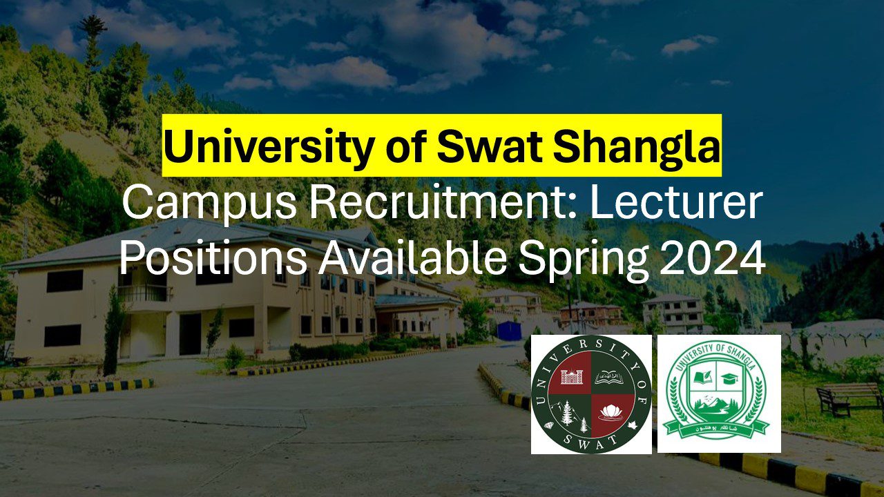 University Of Swat Shangla Campus Recruitment: Lecturer Positions ...