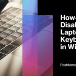How-To Disable Laptop Keyboard in Windows